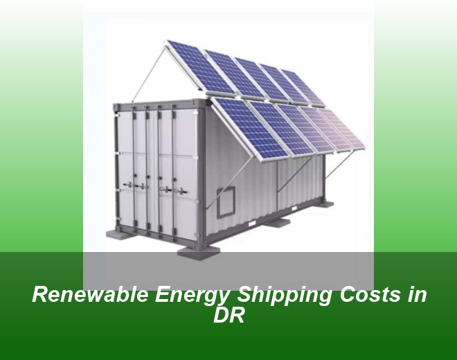 Renewable Energy Shipping Costs in DR